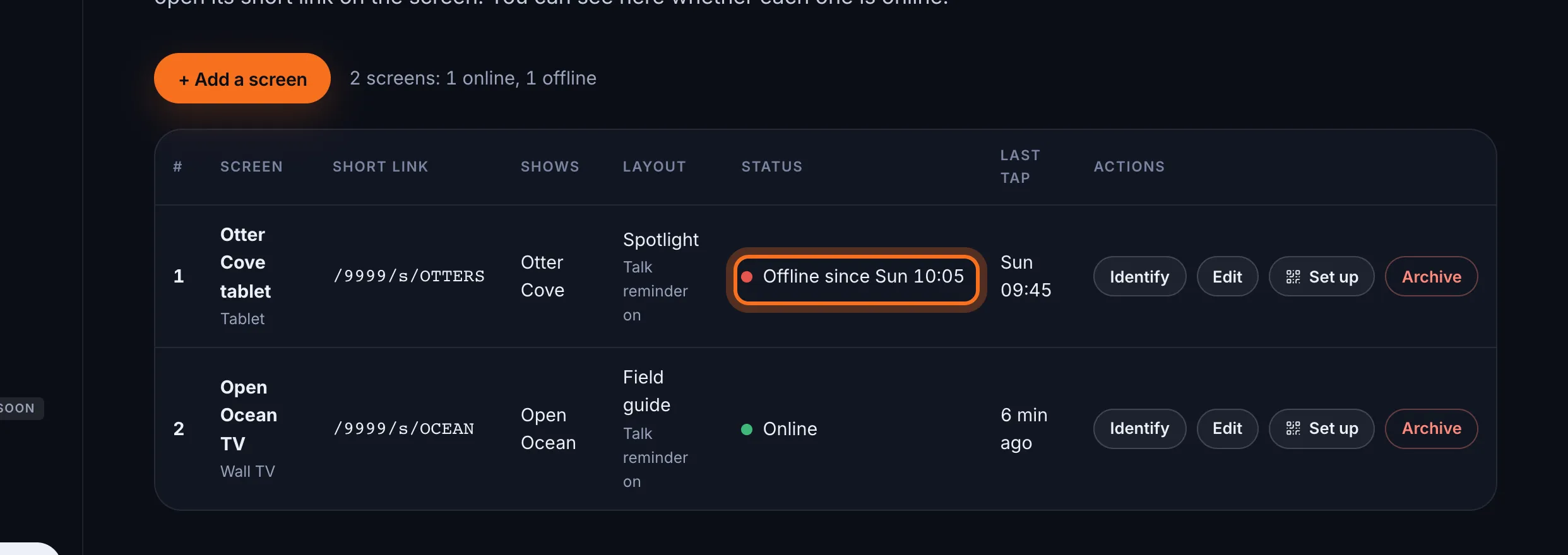 Step 2: Find the screen and read its Status, for example Offline since Tue 14:05.