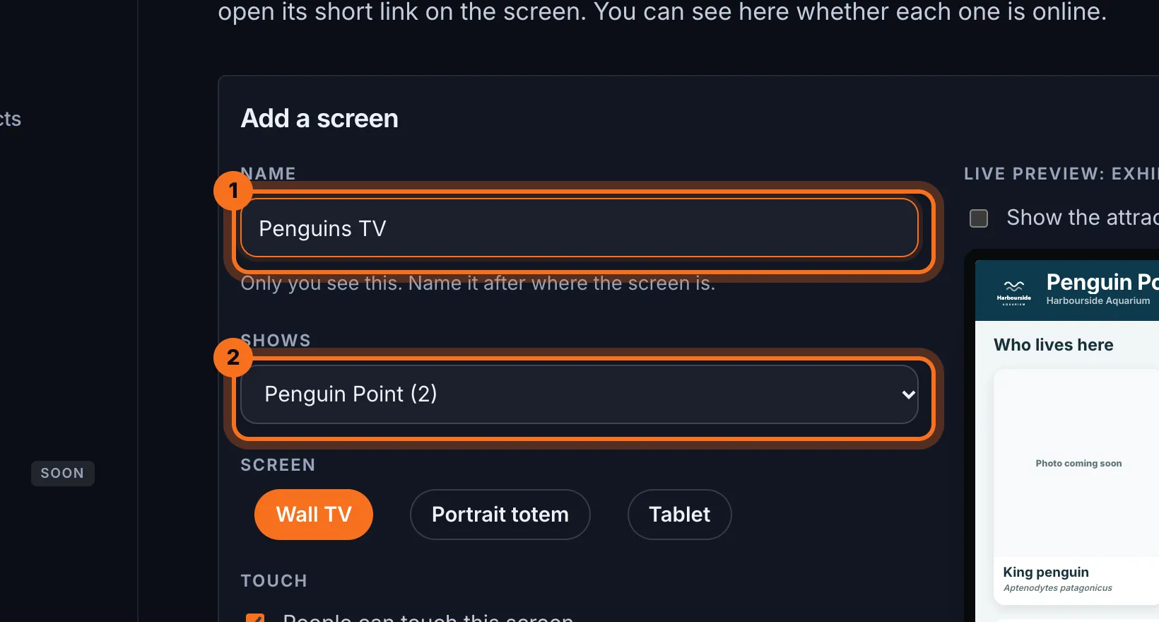 Step 3: Type a Name for the screen, then choose the exhibit it Shows.
