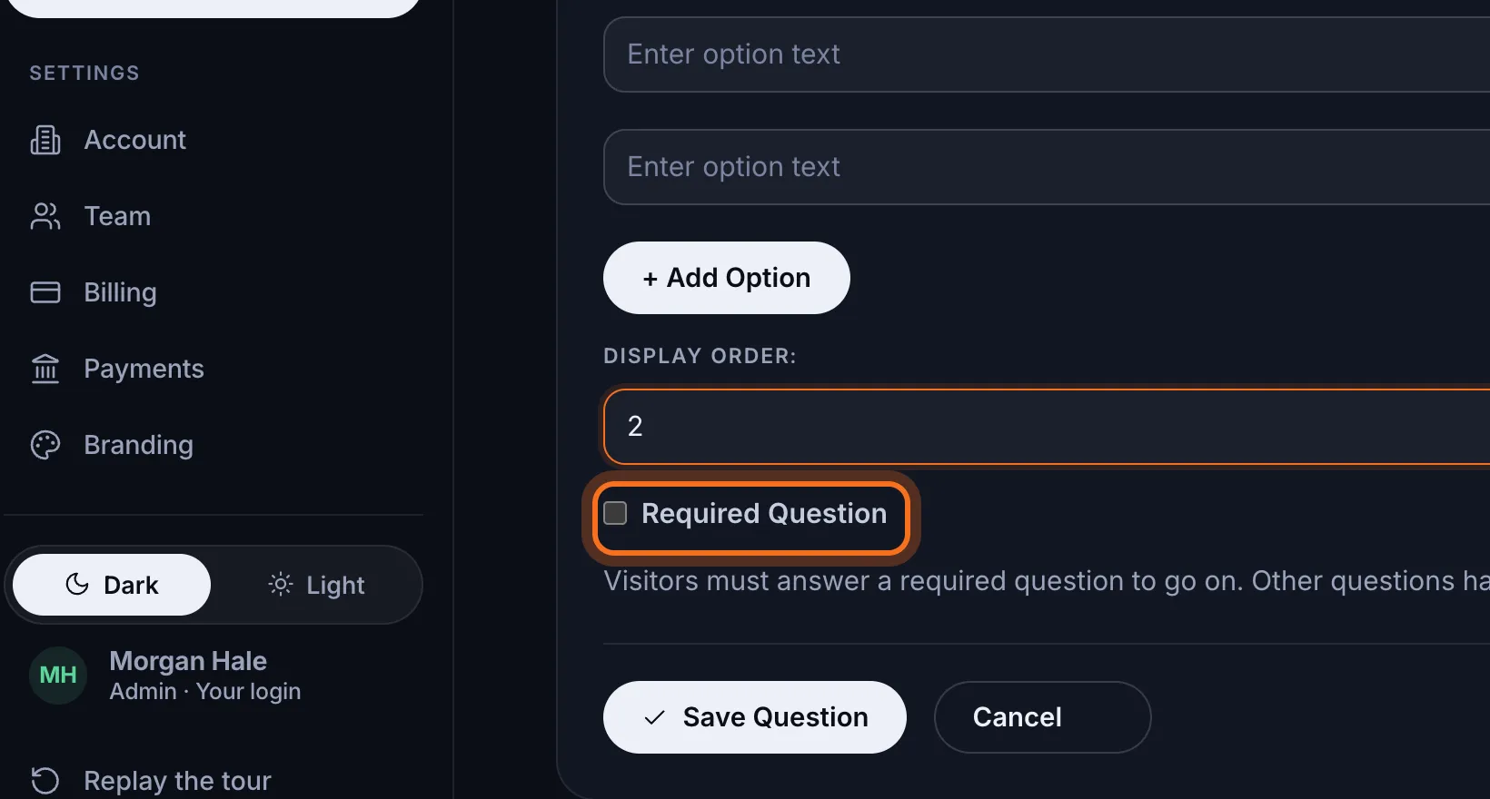 Step 6: Tick or untick Required Question. Visitors must answer a required question to go on, and can skip the others.