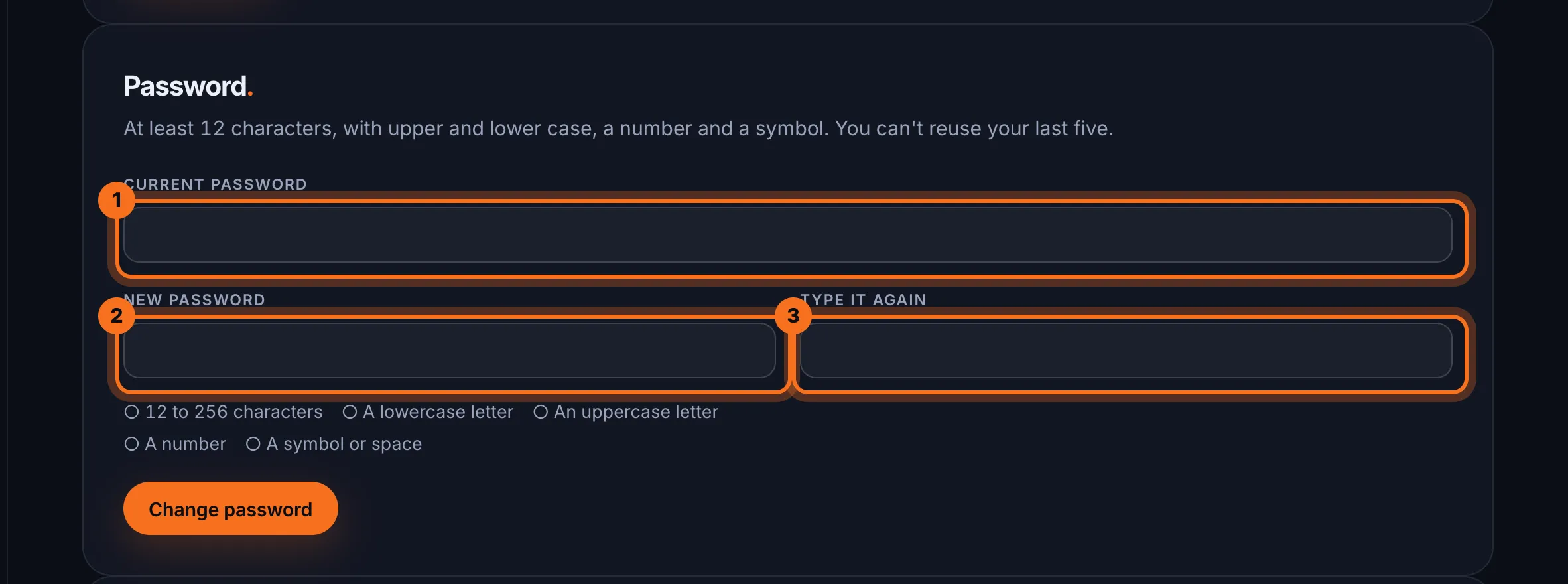Step 3: To change your password, type your Current password, then your New password and Type it again.
